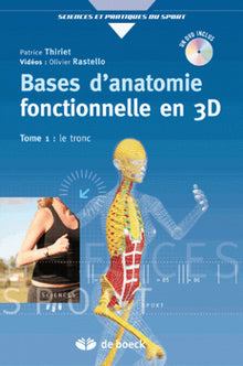 Bases d'anatomie fonctionnelle par la 3D + DVD: Tome 1 - Le tronc