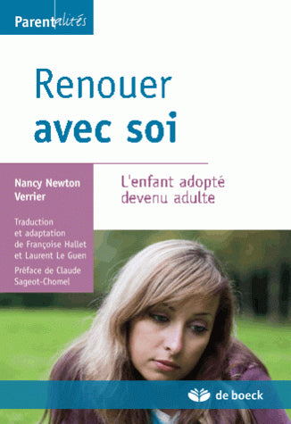 Renouer avec soi: L'enfant adopté devenu adulte