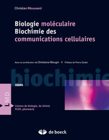 Biologie moléculaire: Biochimie des communications cellulaires