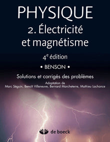 Physique 2 : Electricité et magnétisme - Solutions et corrigés des problèmes
