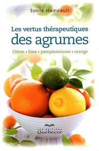 Les vertus thérapeutiques des agrumes