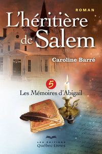 L'héritière de Salem - Les mémoires d'Abigail