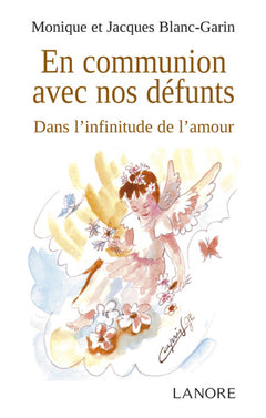 En communion avec nos défunts - Dans l'infinitude de l'amour
