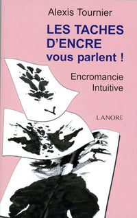 Les taches d'encre vous parlent ! Encromancie intuitive
