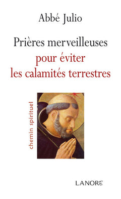 Prières merveilleuses pour éviter les calamités terrestres
