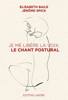 Je me libère la voix, le chant postural