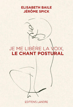 Je me libère la voix, le chant postural