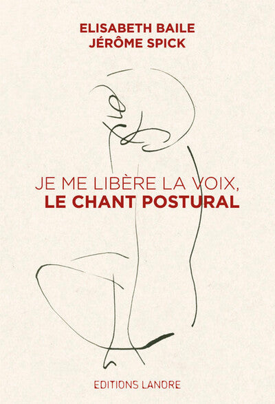 Je me libère la voix, le chant postural