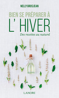 Bien se préparer à l'hiver - Des recettes au naturel