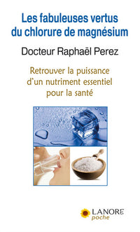 Les fabuleuses vertus du chlorure de magnésium