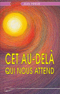 Cet au-delà qui nous attend