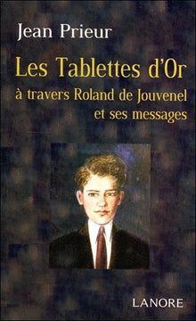 Les tablettes d'or à travers Roland de Jouvenel et ses messages