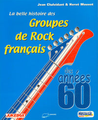 La belle histoire des groupes de rock français des années 60