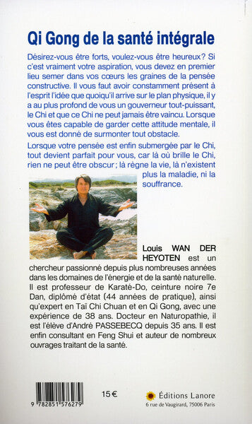 Qi Gong de la santé intégrale - Augmenter votre énergie d'une façon exceptionnelle