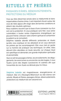 Rituels et Prières - Passages d'âmes, désenvoûtements, protections du médium