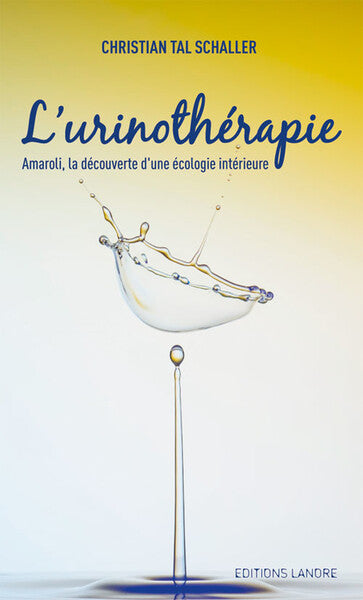 L'urinothérapie - Amaroli, la découverte d'une écologie intérieure