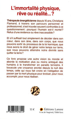 L'immortalité physique, rêve ou réalité... ? Le corps, reflet de l'âme, peut-il devenir immortel ?