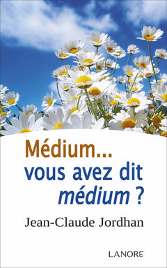 Médium... vous avez dit médium ?