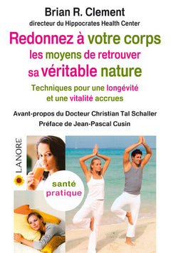 Redonnez à votre corps les moyens de retrouver sa véritable nature