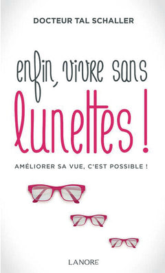 Enfin vivre sans lunettes !