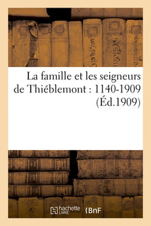 La famille et les seigneurs de Thiéblemont