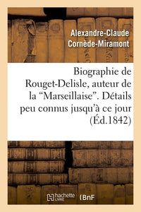 Biographie de Rouget-Delisle, auteur de la Marseillaise