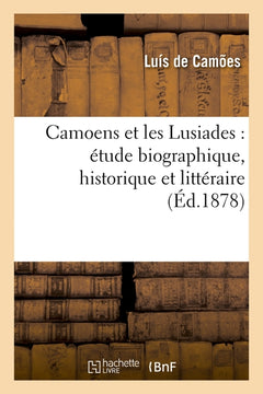 Camoens et les Lusiades