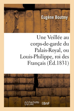 Une Veillée au corps-de-garde du Palais-Royal