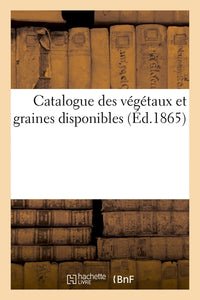 Catalogue des végétaux et graines disponibles et mis en vente au jardin d'acclimatation au Hamma