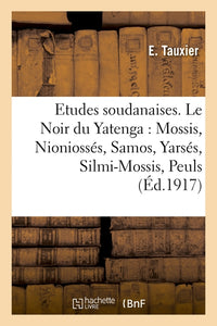 Etudes soudanaises. Le Noir du Yatenga