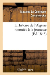 L'histoire de l'algérie racontée à la jeunesse