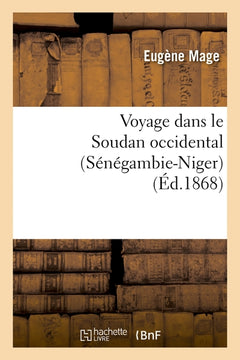 Voyage dans le Soudan occidental (Sénégambie-Niger)