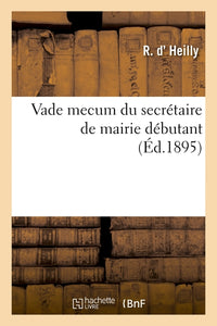 Vade mecum du secrétaire de mairie débutant. Notions élémentaires sur les budgets