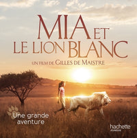 Mia et le lion blanc