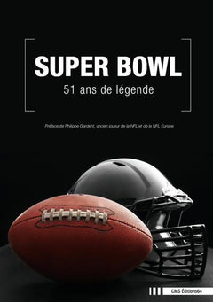 SUPER BOWL 51 ANS DE LEGENDE