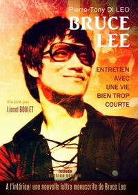 Bruce Lee Entretien avec une vie bien trop courte