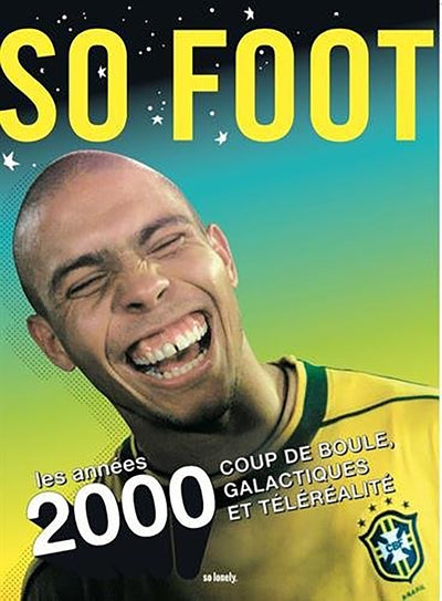So foot, les années 2000