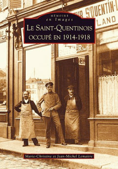 Saint-quentinois occupé en 1914-1918