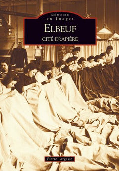 Elbeuf - Tome I