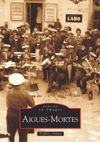 Aigues-Mortes - Tome I