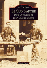 Sud-Sarthe dans la tourmente de la Grande Guerre