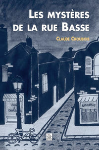 Mystères de la rue Basse (Les)