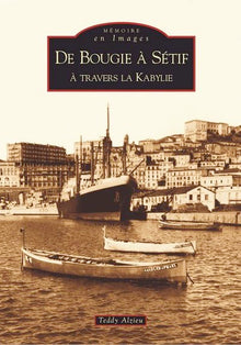 Bougie à Sétif à travers la Kabylie (De)