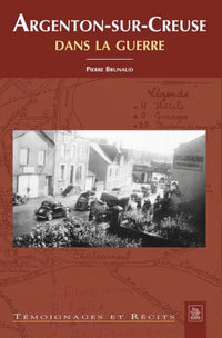 Argenton-sur-Creuse dans la guerre