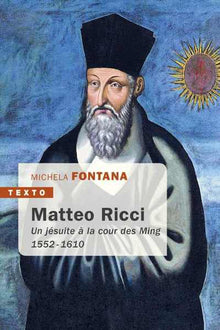 Matteo Ricci: un jésuite à la cour des Ming