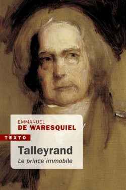 Talleyrand : Le prince immobile