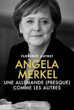 Angela Merkel: Une allemande (presque) comme les autres