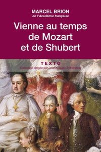 À Vienne au temps de Mozart et de Schubert