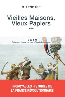 Vieilles maisons, vieux papiers: Tome 3