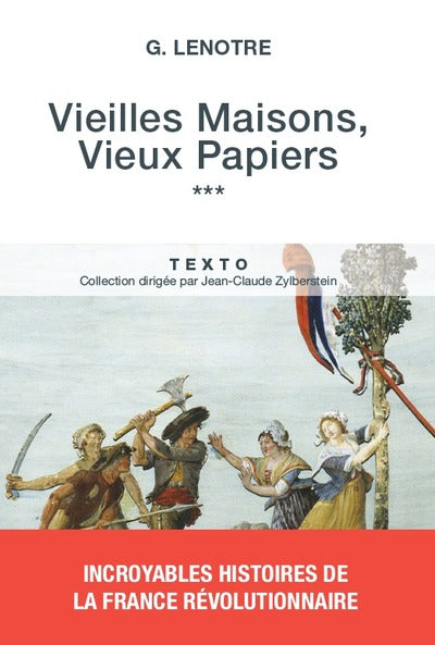 Vieilles maisons, vieux papiers: Tome 3